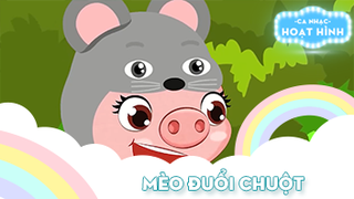 Ca khúc Mèo đuổi chuột (2)