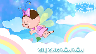 Ca khúc Chị ong nâu nâu (1)