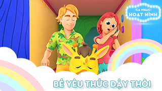 Ca khúc Bé yêu thức dậy thôi