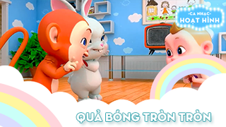 Ca khúc Quả bóng tròn tròn (6)