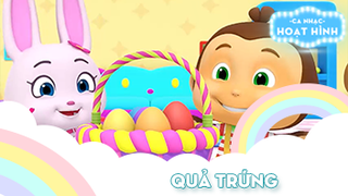 Ca khúc Quả trứng (1)