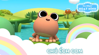 Ca khúc Chú ếch con (8)