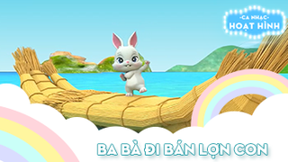 Ca khúc Ba bà đi bán lợn con (3)