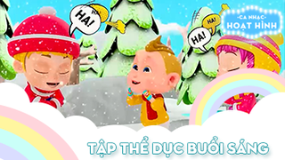 Ca khúc Tập thể dục buổi sáng (10)