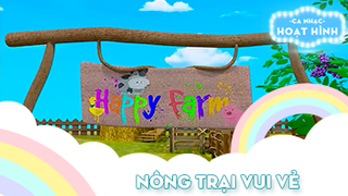 Ca khúc Nông trại vui vẻ (9)