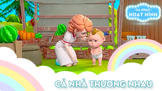 Ca khúc Cả nhà thương nhau (10)