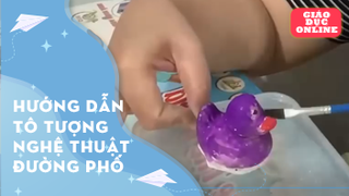 Hướng dẫn tô tượng nghệ thuật đường phố