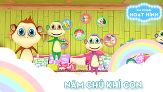 Ca khúc Năm chú khỉ con (5)