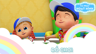 Ca khúc Đồ chơi (1)