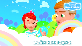 Ca khúc Đoán hình dạng (1)