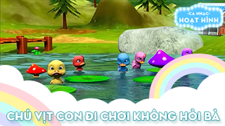 Ca khúc Chú vịt con đi chơi không hỏi bà (2)