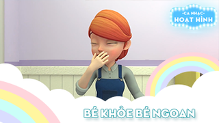 Ca khúc Bé khỏe bé ngoan (7)