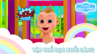 Ca khúc Tập thể dục buổi sáng (15)