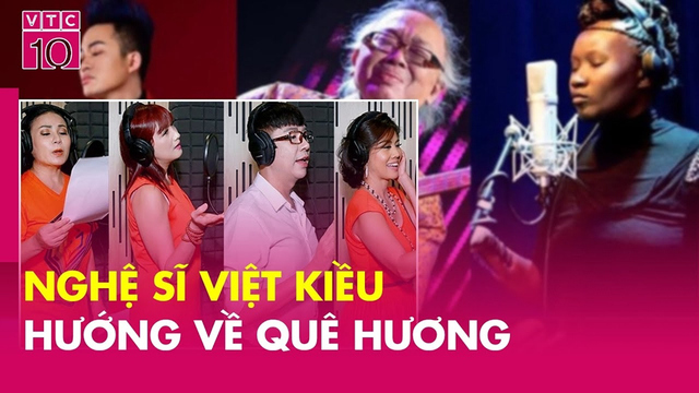 Nghệ sĩ Việt Kiều hướng về quê hương