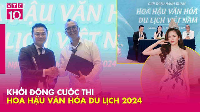 Hoa hậu Văn hóa Du lịch Việt Nam 2024 chính thức khởi động