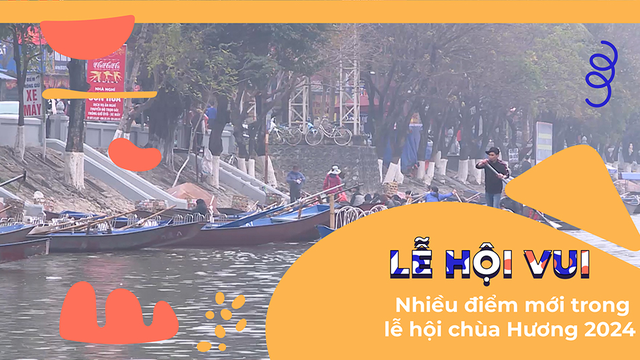 Nhiều điểm mới trong lễ hội chùa Hương 2024