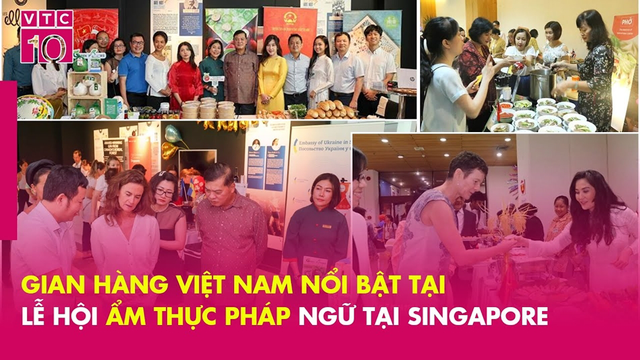 Gian hàng Việt Nam nổi bật tại Lễ hội ẩm thực Pháp ngữ tại Singapore