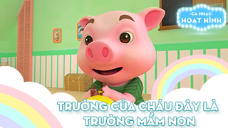 Ca khúc Trường của cháu đây là trường mầm non (2)