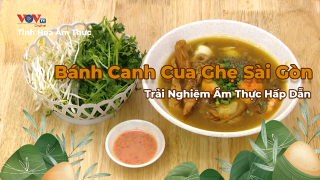 Bánh Canh Cua Ghẹ Sài Gòn - Trải Nghiệm Ẩm Thực Hấp Dẫn 