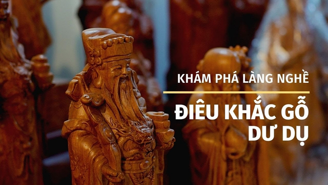 Khám phá làng nghề điêu khắc gỗ Dư Dụ