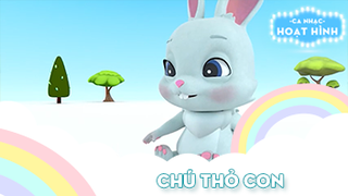 Ca khúc Chú thỏ con (24)