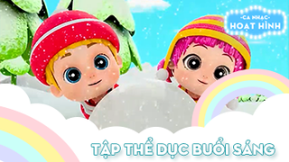 Ca khúc Tập thể dục buổi sáng (29)