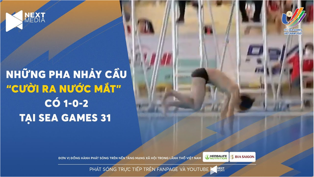 Những pha nhảy cầu cười ra nước mắt có 1-0-2 tại SEA Games 31