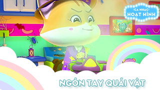 Ca khúc Ngón tay quái vật (2)