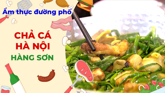 Chả cá Hà Nội - Ẩm thực đường phố