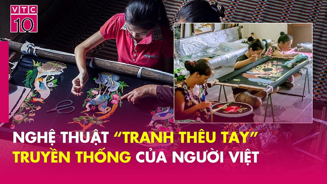 Giữ gìn nghệ thuật “Tranh thêu tay” truyền thống của người Việt