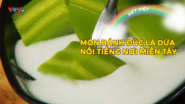 Món bánh đúc lá dứa nổi tiếng nơi miền Tây