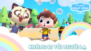 Ca khúc Không đi với người lạ (2)