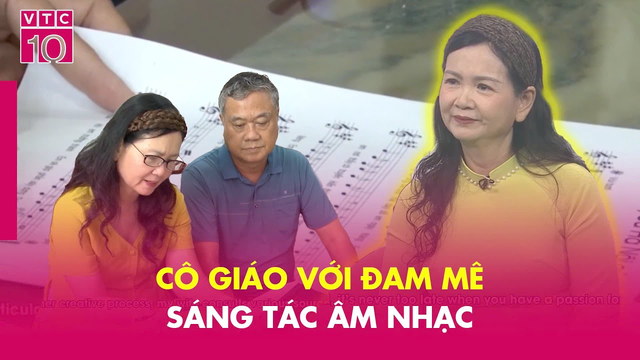 Cô giáo với đam mê sáng tác âm nhạc - CCNM - VTC10
