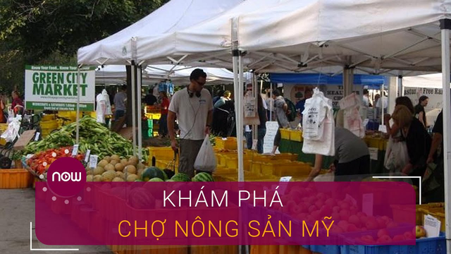 Khám phá chợ nông sản ở Mỹ - VTC Now