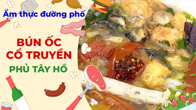 Bún ốc Phủ Tây Hồ - Ẩm thực đường phố