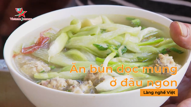 Chiêm ngưỡng món Ăn bún dọc mùng ở ở Hà Nội - Tinh Hoa Ẩm Thực