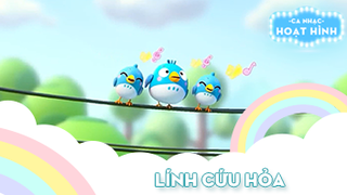 Ca khúc Lính cứu hỏa (2)