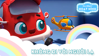 Ca khúc Không đi với người lạ (3)