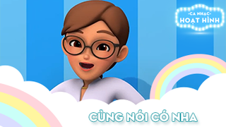 Ca khúc Cùng nói có nha (2)