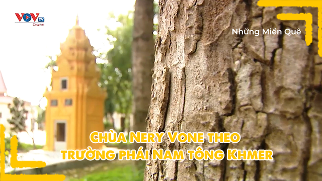Chùa Nery Vone theo trường phái Nam tông Khmer