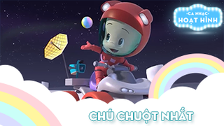 Ca khúc Chú chuột nhắt (9)