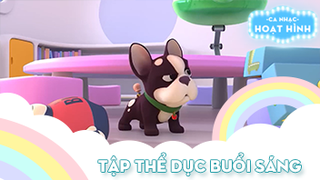 Ca khúc Tập thể dục buổi sáng (45)