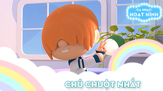 Ca khúc Chú chuột nhắt (11)