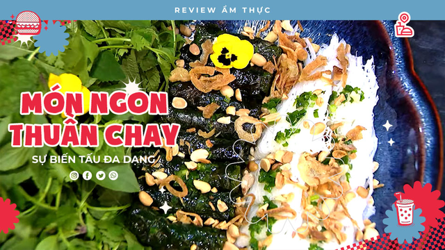 Món ngon thuần chay - Review Ẩm thực