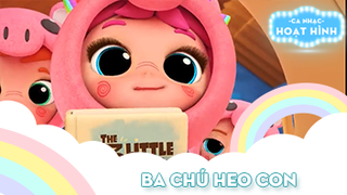 Ca khúc Ba chú heo con (1)
