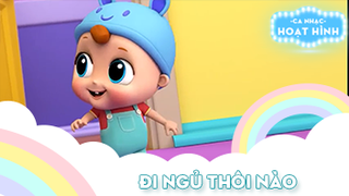 Ca khúc Đi ngủ thôi nào (3)