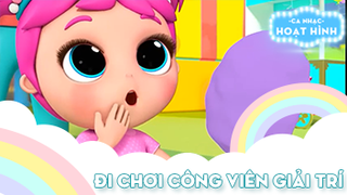 Ca khúc Đi chơi công viên giải trí (1)