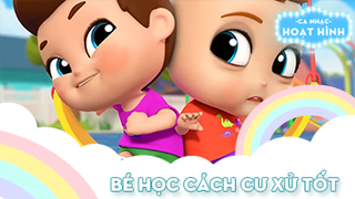 Ca khúc Bé học cách cư xử tốt