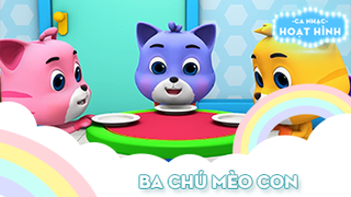 Ca khúc Ba chú mèo con 8