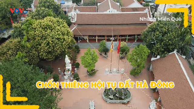 Chốn thiêng hội tụ đất Hà Đông
